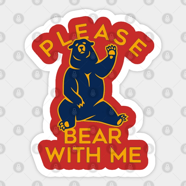 Please  Bear with me Sticker by joshsmith